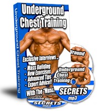 Underground Chest Training Secrets